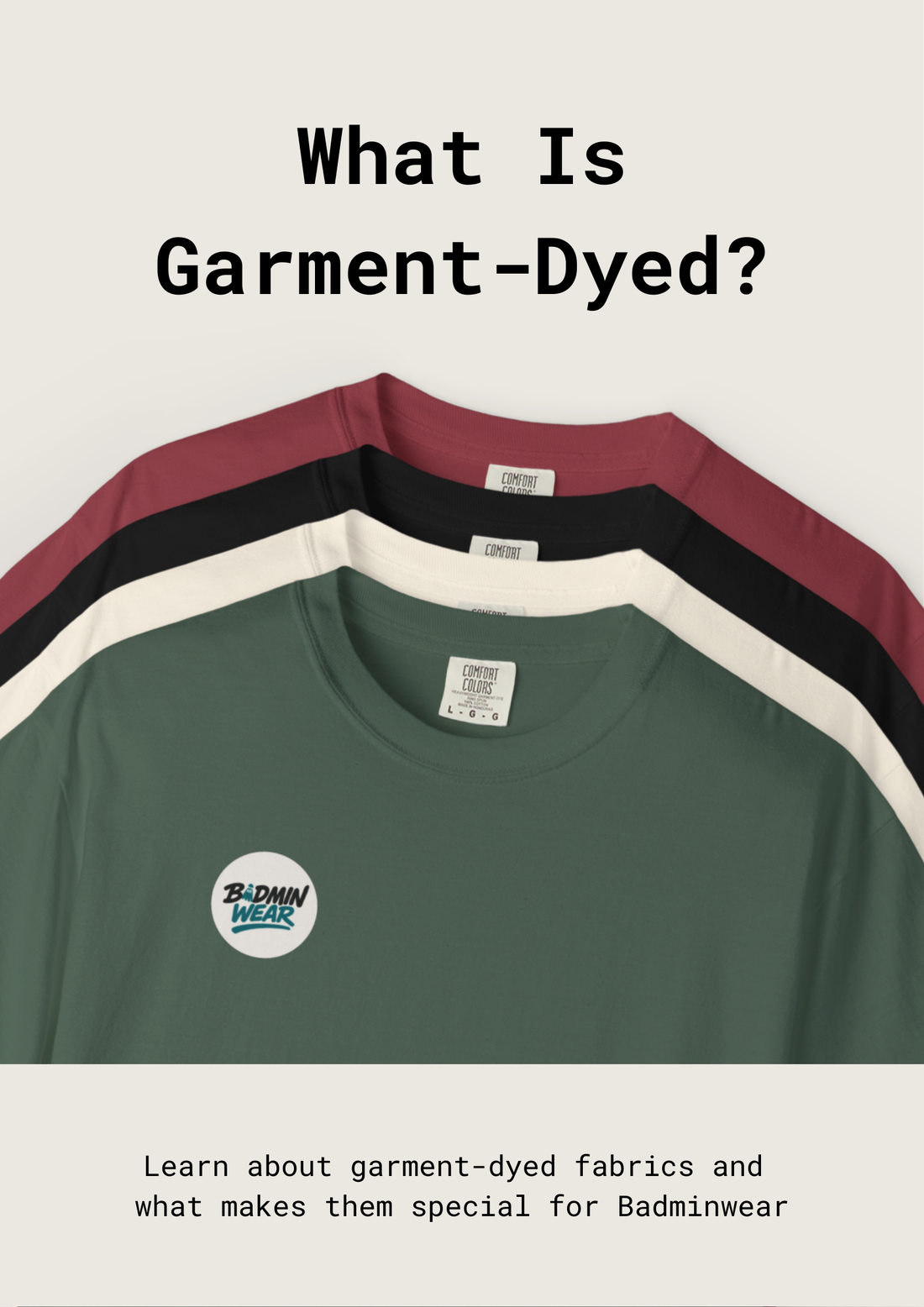 What does "Garment-Dyed" mean?